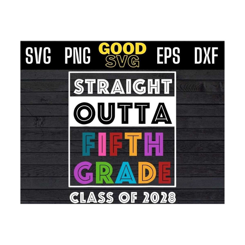 MR-1310202395817-straight-outta-fifth-grade-class-of-2028-svg-png-eps-dxf-image-1.jpg