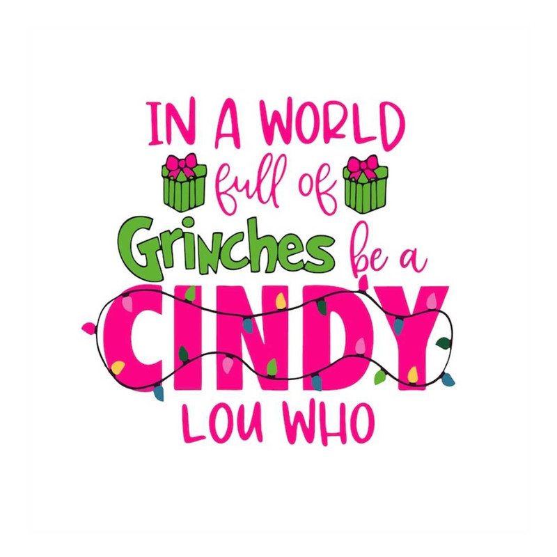 MR-131020239596-in-a-world-full-of-grinches-be-a-cindy-lou-who-svg-png-image-1.jpg