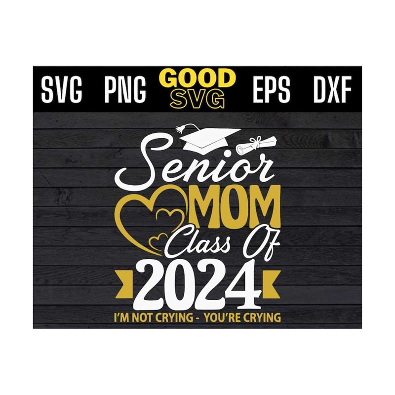 MR-131020239598-senior-mom-class-of-2024-im-not-crying-youre-crying-svg-image-1.jpg