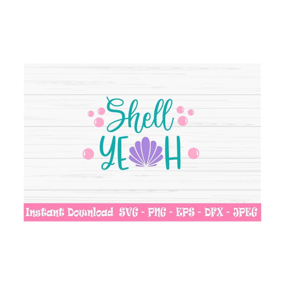 MR-1310202395914-shell-yeah-svg-summer-svg-beach-svg-mermaid-svg-dxf-png-image-1.jpg