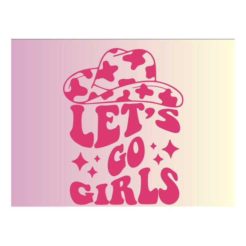 MR-1310202395951-lets-go-girls-cowboy-hat-svg-cowgirl-png-sublimation-image-1.jpg