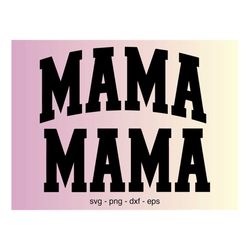 mama svg,png,dxf,eps, mama svg, mini svg, mama svg png dxf, mini svg file, mama mini svg varsity, mama svg