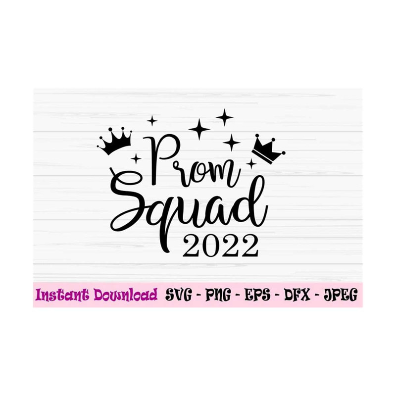 MR-1310202310414-prom-squad-2022-svg-graduation-svg-school-prom-svg-squad-image-1.jpg