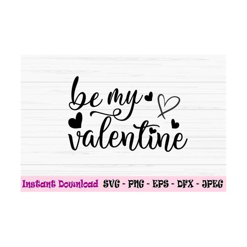 MR-1310202310444-be-my-valentine-svg-valentines-day-svg-love-svg-valentine-image-1.jpg