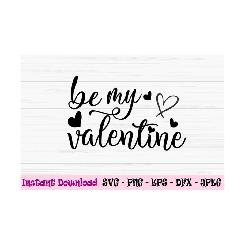 MR-1310202310444-be-my-valentine-svg-valentines-day-svg-love-svg-valentine-image-1.jpg