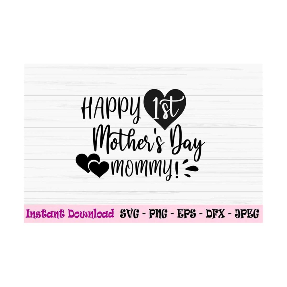MR-1310202310522-happy-first-mothers-day-svg-mom-svg-mommy-and-me-svg-baby-image-1.jpg