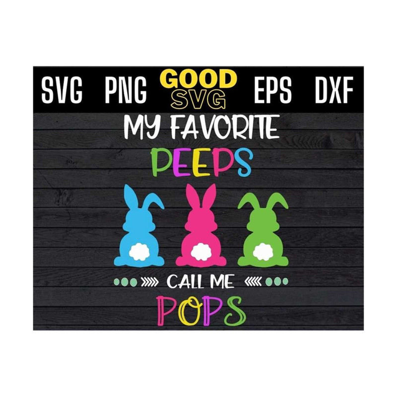 MR-1310202310617-my-favorite-peeps-call-me-pops-svg-easter-peeps-svg-cute-image-1.jpg