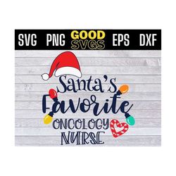 santas favorite oncology nurse svg png eps dxf, oncology nurse christmas svg files for cricut , oncology nurse santa svg