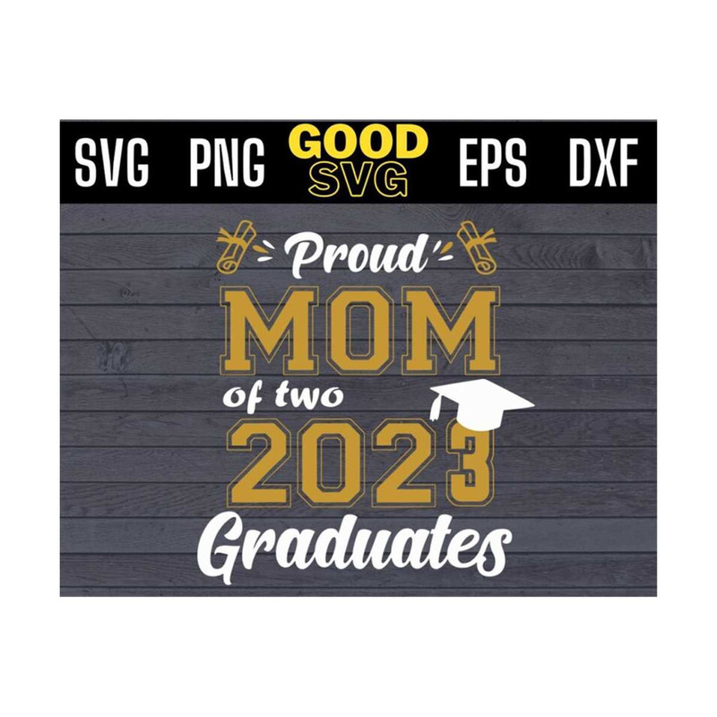 MR-1310202310830-proud-mom-of-two-2023-graduates-svg-png-dxf-eps-cricut-file-image-1.jpg