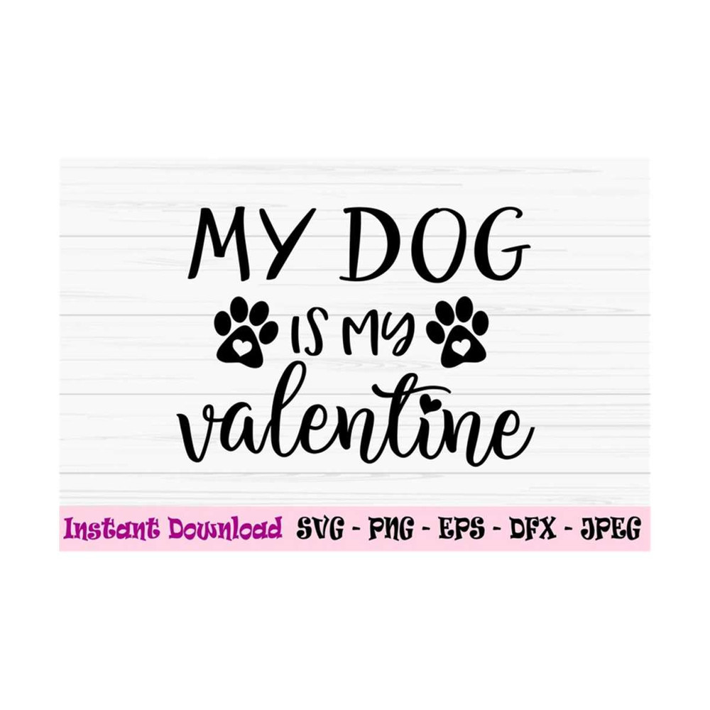MR-1310202310107-my-dog-is-my-valentine-svg-love-dog-svg-valentines-day-svg-image-1.jpg