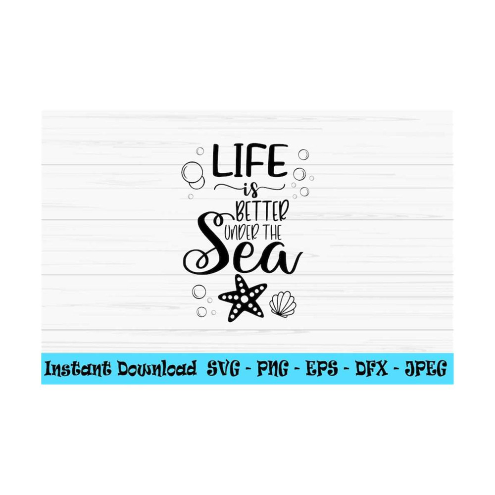 MR-13102023101413-life-is-better-under-the-sea-svg-summer-svg-sea-svg-dxf-image-1.jpg