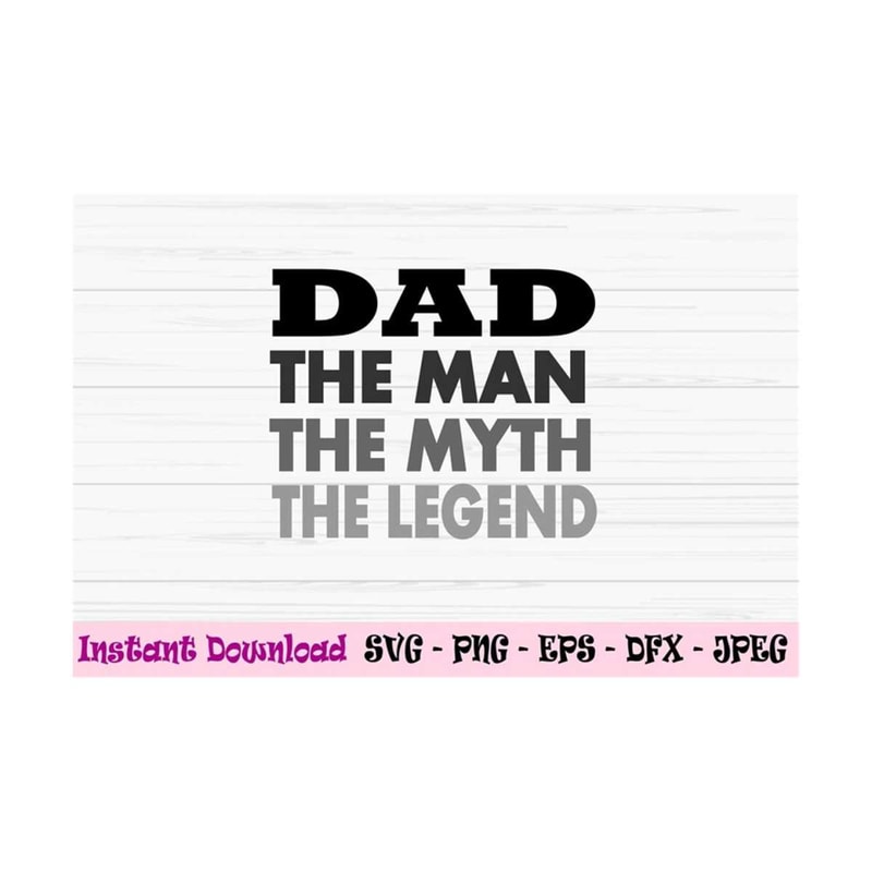 MR-13102023101547-dad-the-man-the-myth-the-legend-svg-fathers-day-svg-dad-image-1.jpg