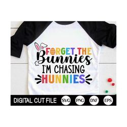 forget the bunnies i'm chasing hunnies svg, easter bunny svg, easter egg hunt, gift for kids, boys easter shirt, png, sv