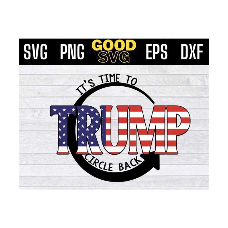 MR-13102023101819-trump-its-time-to-circle-back-svg-png-dxf-eps-cricut-image-1.jpg