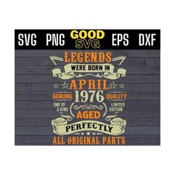 legends were born in april 1976 aged perfectly mostly original parts svg png eps dxf