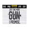 MR-13102023102451-just-one-more-gun-i-promise-svg-png-eps-dxf-image-1.jpg