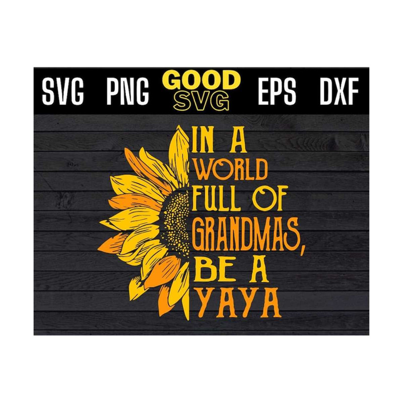 MR-13102023102522-in-a-world-full-of-grandmas-be-a-yaya-svg-png-dxf-eps-cricut-image-1.jpg