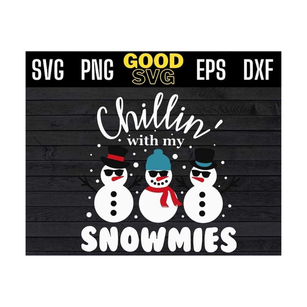 MR-13102023102553-chillin-with-my-snowmies-svg-files-for-cricut-snowmies-image-1.jpg