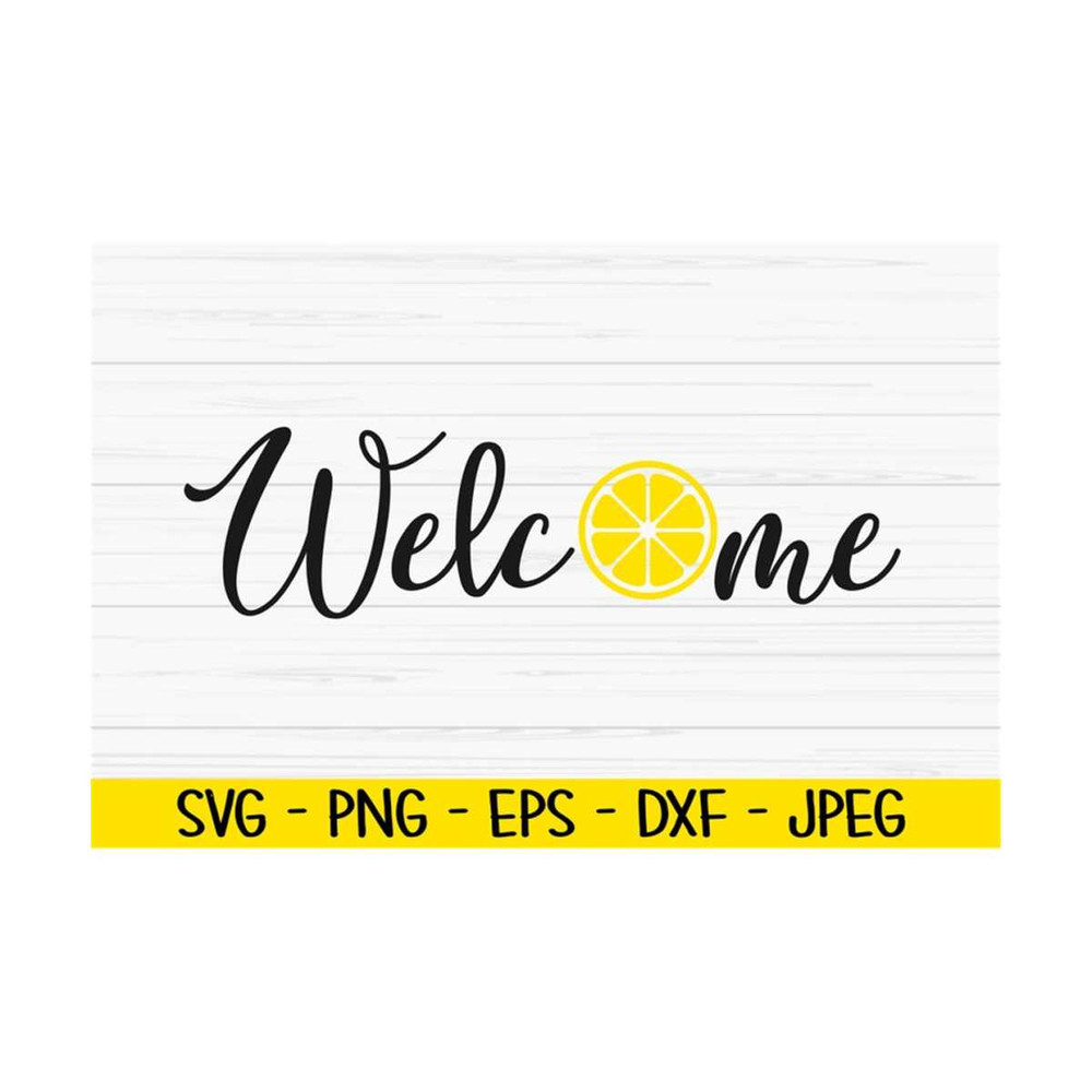 MR-13102023102729-welcome-sign-svg-summer-svg-lemon-svg-dxf-png-eps-jpeg-image-1.jpg