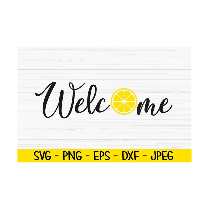 MR-13102023102729-welcome-sign-svg-summer-svg-lemon-svg-dxf-png-eps-jpeg-image-1.jpg
