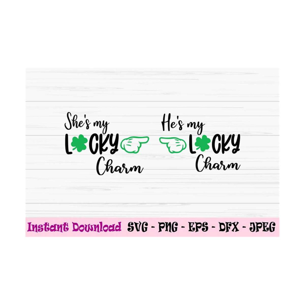 MR-13102023103235-shes-my-lucky-charm-svg-hes-my-lucky-charm-svg-st-patricks-image-1.jpg