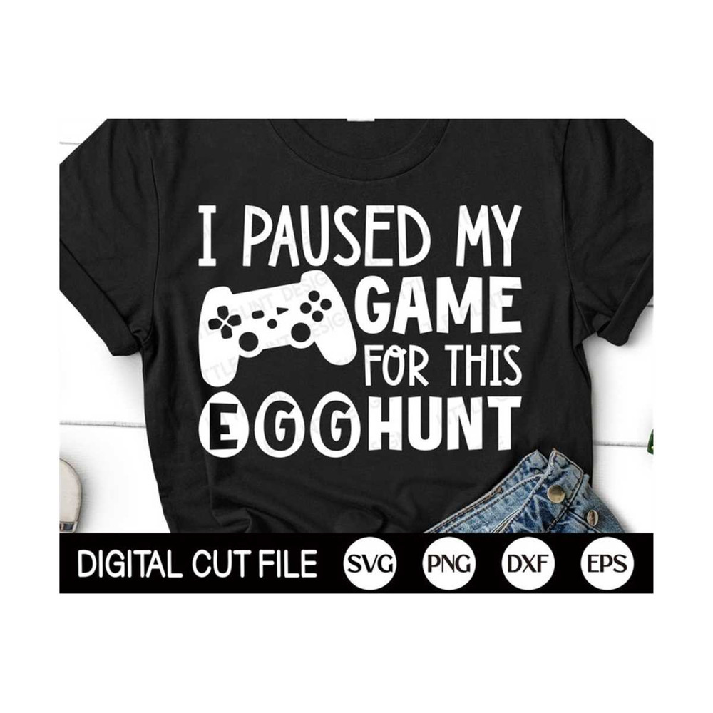 MR-13102023103423-easter-video-game-svg-i-paused-my-game-for-this-egg-hunt-image-1.jpg