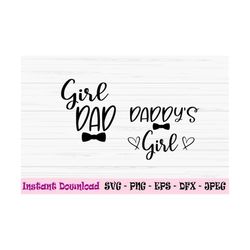 girl dad svg, daddys girl svg, father's day svg, daddy and me svg, dxf, png, eps,jpeg, cut file, cricut, silhouette, pri