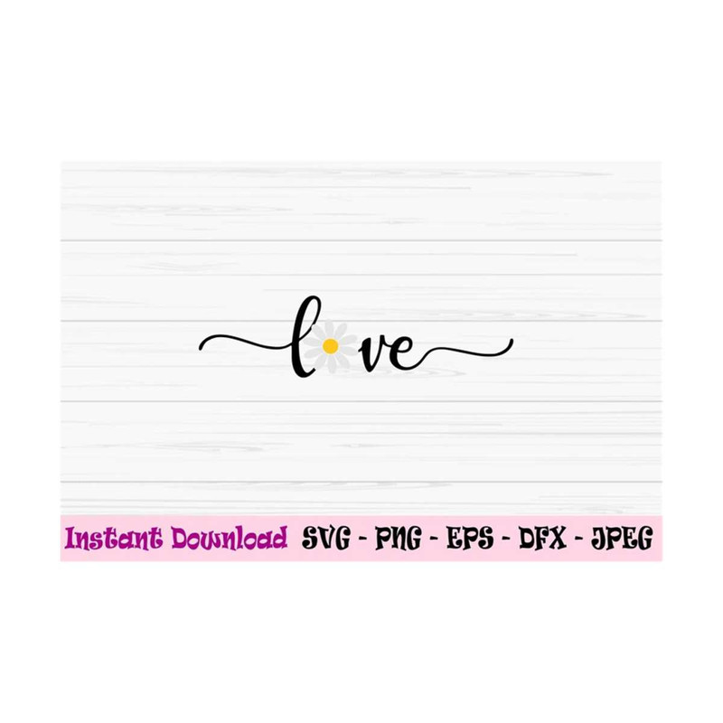 MR-13102023104516-love-svg-daisy-svg-love-spring-svg-dxf-png-eps-jpeg-cut-image-1.jpg