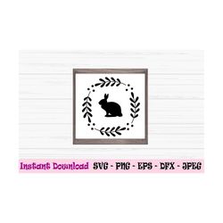 bunny wreath svg, easter sign svg, farmhouse easter svg, dxf, png, eps, jpeg, cut file, cricut, silhouette, print, insta