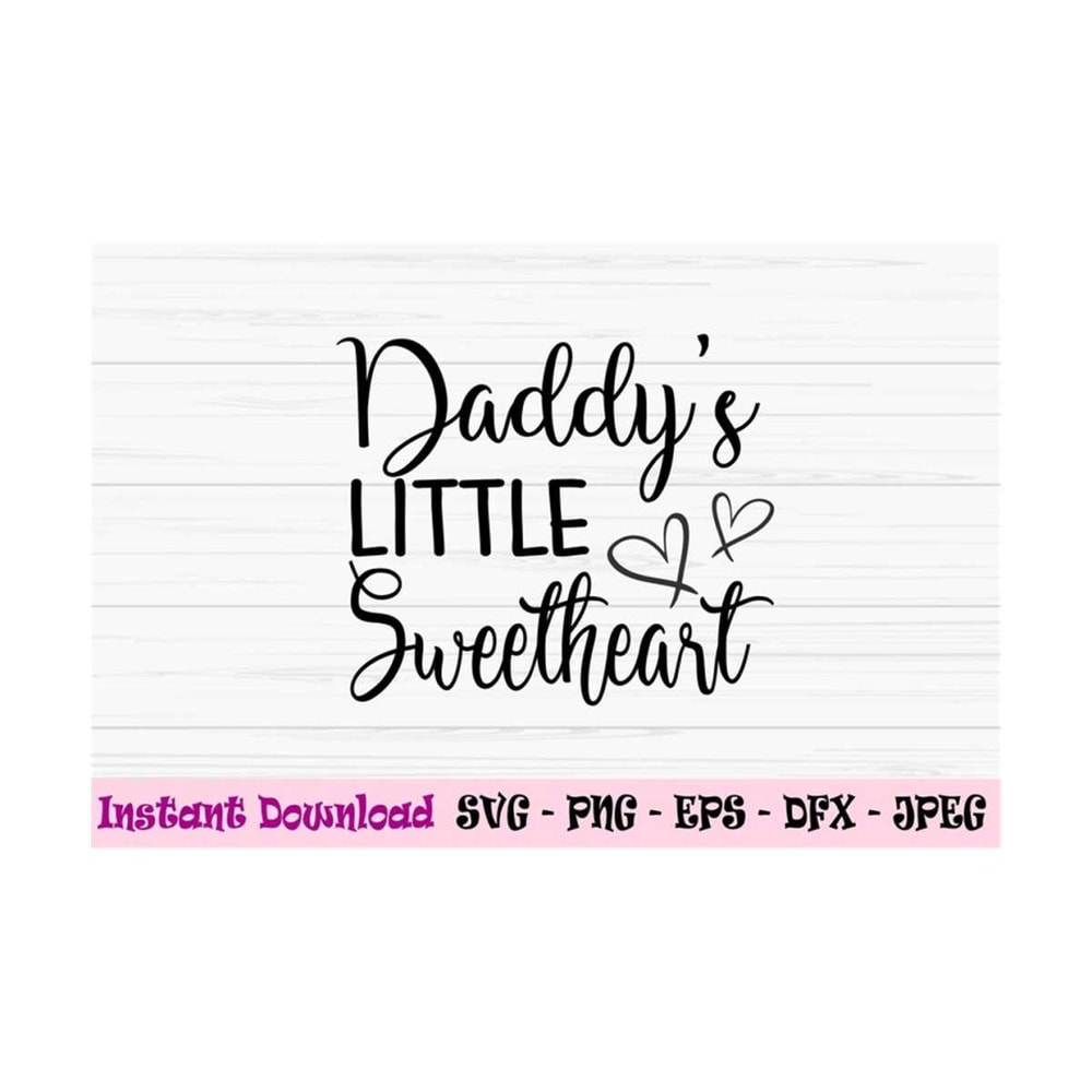 MR-13102023104751-daddys-little-sweetheart-svg-baby-kids-valentine-svg-dxf-image-1.jpg
