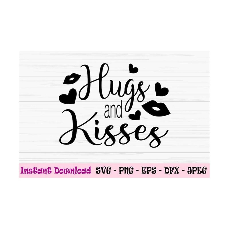 MR-13102023105116-hugs-and-kisses-svg-valentines-day-svg-hugs-svg-kisses-svg-image-1.jpg