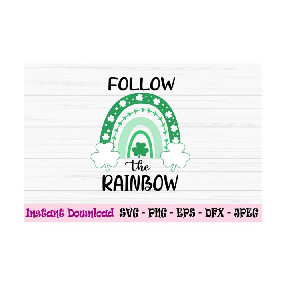 MR-13102023105237-follow-the-rainbow-svg-st-patricks-day-svg-rainbow-clover-image-1.jpg