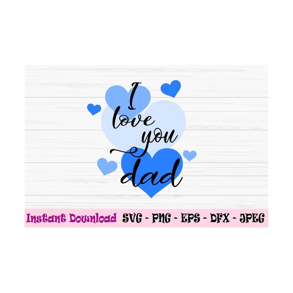 MR-13102023105622-i-love-you-dad-svg-fathers-day-svg-dad-svg-kids-svg-image-1.jpg