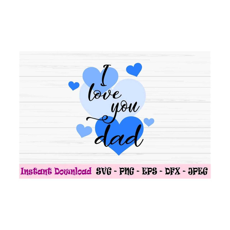 MR-13102023105622-i-love-you-dad-svg-fathers-day-svg-dad-svg-kids-svg-image-1.jpg