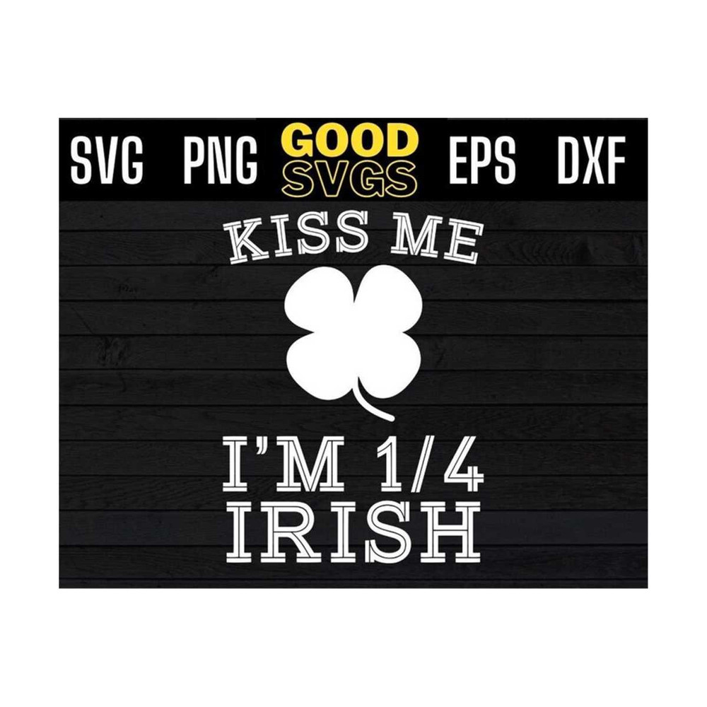 MR-13102023105632-kiss-me-im-1-4-irish-lucky-shamrock-st-patricks-day-svg-png-image-1.jpg
