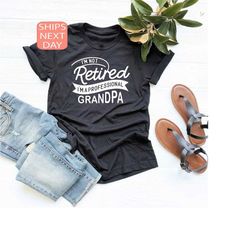 retired grandpa shirt, professional grandpa shirt, fathers day gift, funny grandpa t shirt, fathers day shirt, gift for