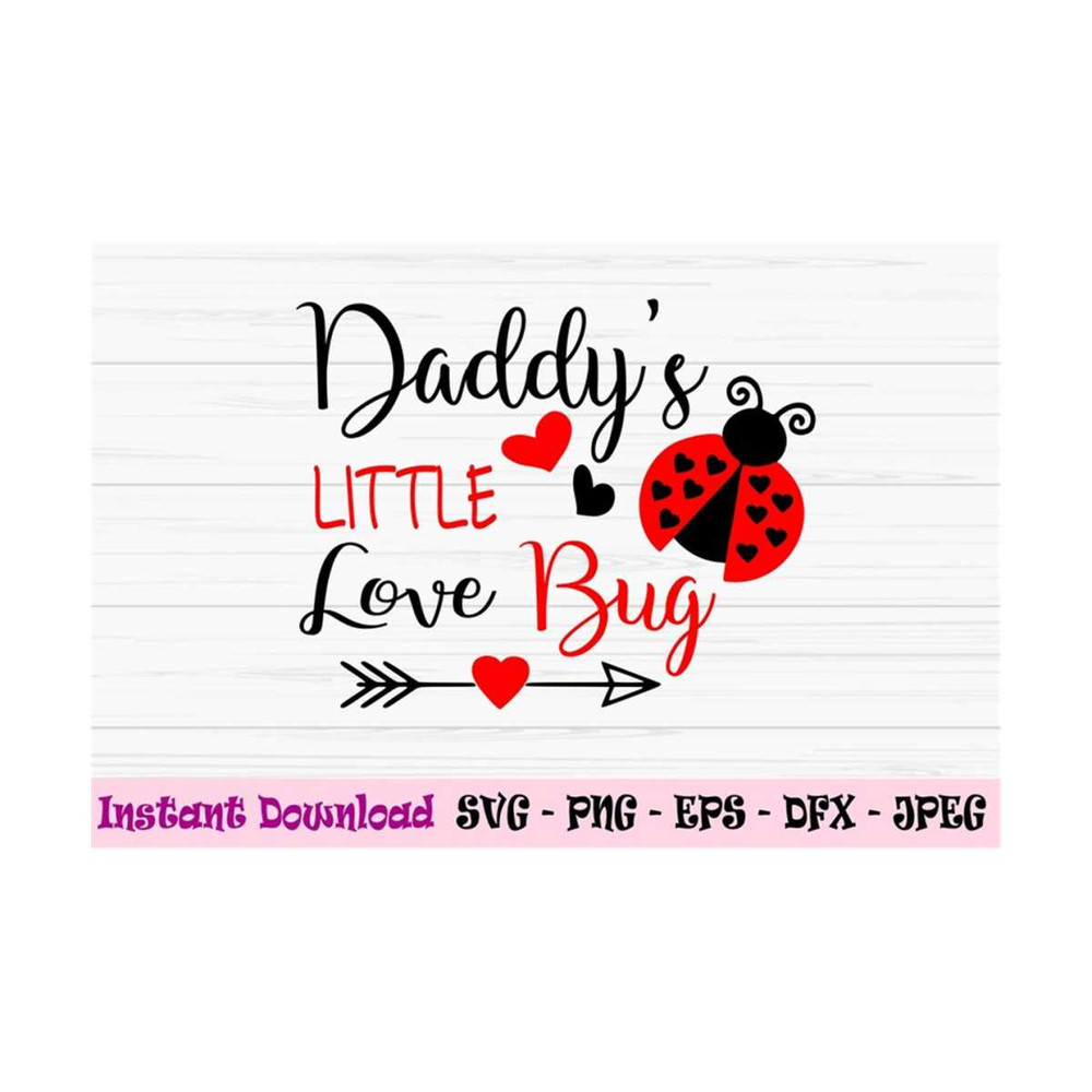 MR-13102023105926-daddys-little-love-bug-svg-baby-valentine-svg-valentine-day-image-1.jpg