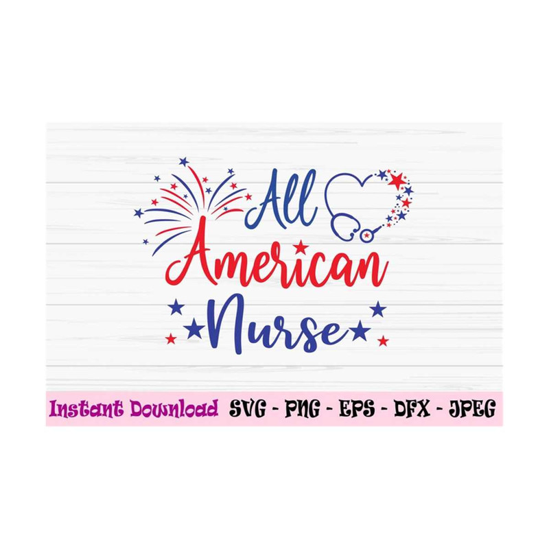 MR-131020231113-all-american-nurse-svg-4th-of-july-svg-nurse-svg-dxf-png-image-1.jpg
