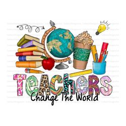 teachers change the world png sublimation design, teachers' day png, teacher pen love png, apple love png, crayons png,