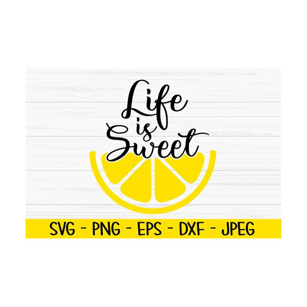 MR-1310202311427-life-is-sweet-svg-summer-svg-lemon-svg-summer-sign-svg-image-1.jpg