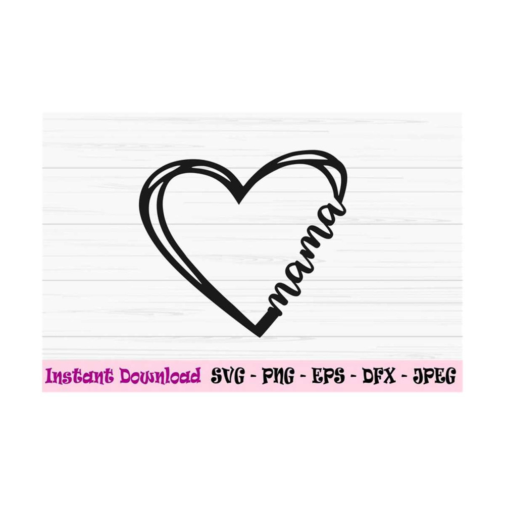 MR-131020231175-mama-svg-mama-with-heart-svg-mothers-day-svg-love-mom-image-1.jpg