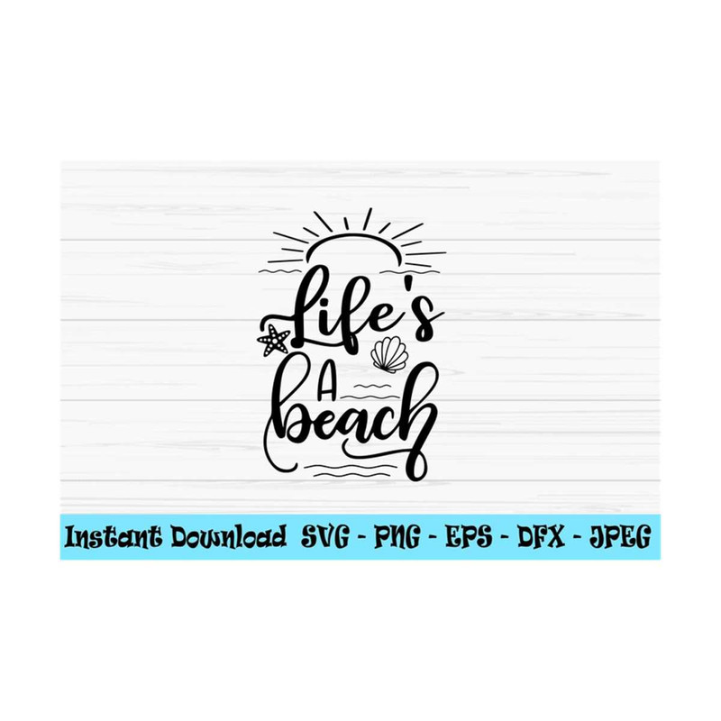MR-131020231185-lifes-a-beach-svg-summer-svg-beach-svg-vacation-svg-image-1.jpg