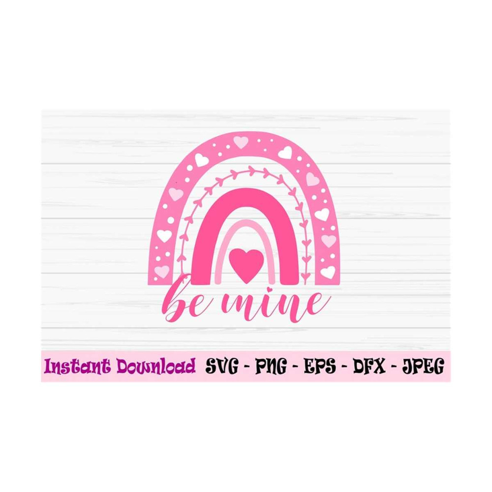 MR-1310202311853-be-mine-rainbow-svg-rainbow-valentine-svg-valentines-day-image-1.jpg