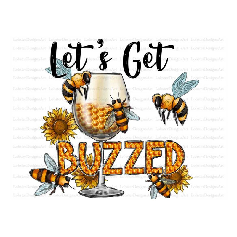 MR-1310202311126-lets-get-buzzed-sublimation-design-png-buzzed-png-bee-image-1.jpg