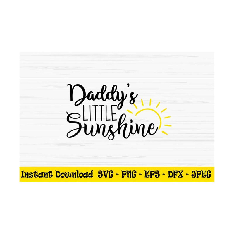 MR-13102023111322-daddys-little-sunshine-svg-summer-svg-sun-svg-baby-kids-image-1.jpg