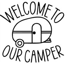 Welcome to our Camper Svg, Cute camper svg, Camping Svg, Family svg, Png, Sublimation, Digital download Svg
