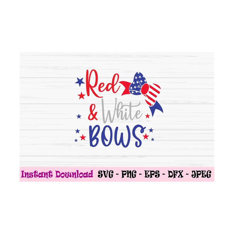 MR-13102023111853-red-white-and-bows-svg-4th-of-july-svg-dxf-baby-kids-svg-image-1.jpg