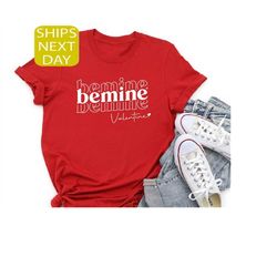 be mine valentine shirt, valentine's day shirt, gift for lover, lovers t shirt, valentines day gift, valentine's day gif