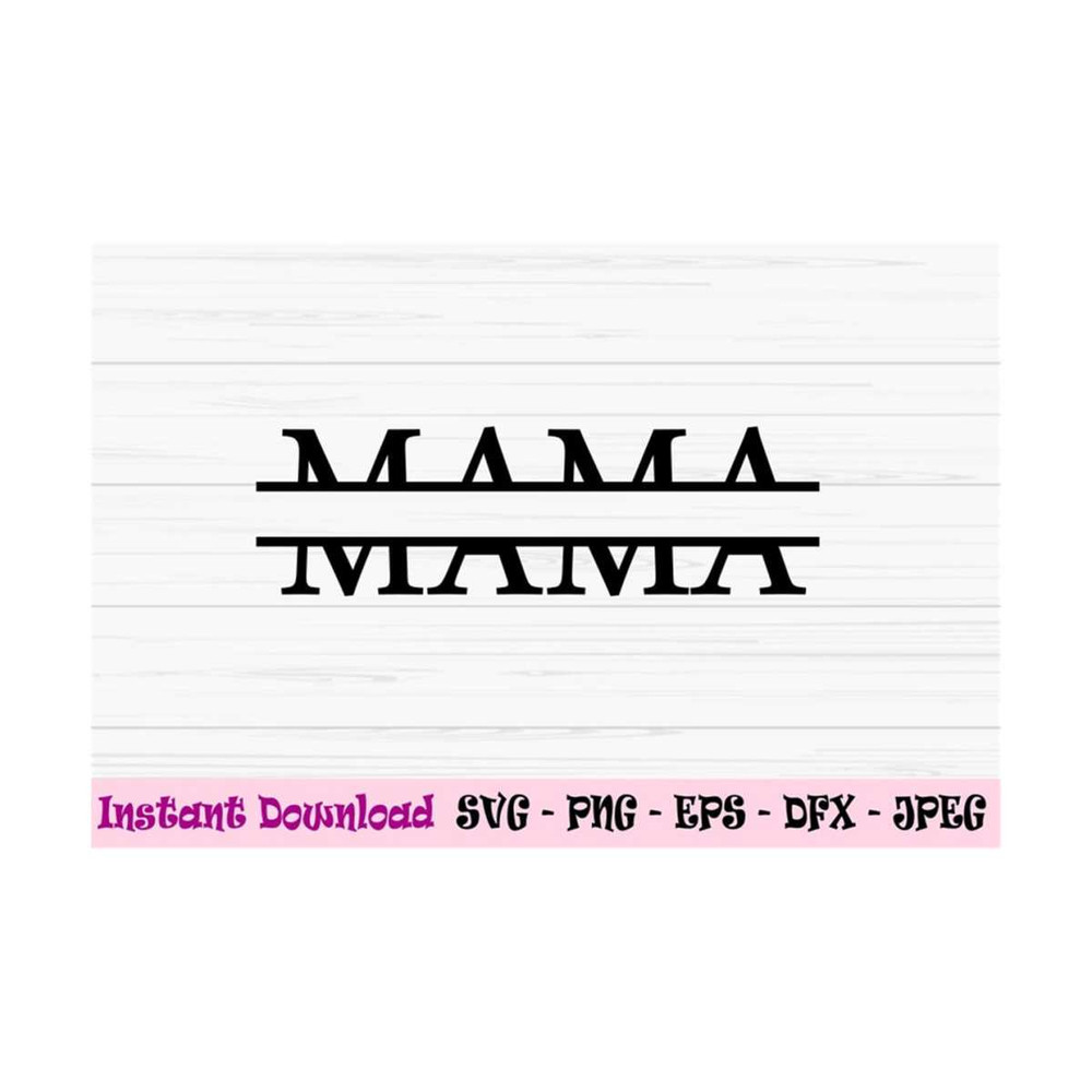 MR-13102023113036-mom-svg-mom-monogram-svg-mothers-day-svg-mama-split-image-1.jpg