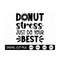 MR-1310202311357-donut-stress-just-do-your-best-svg-test-day-svg-testing-image-1.jpg